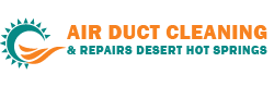 Air Duct Cleaning & Repairs Desert Hot Springs